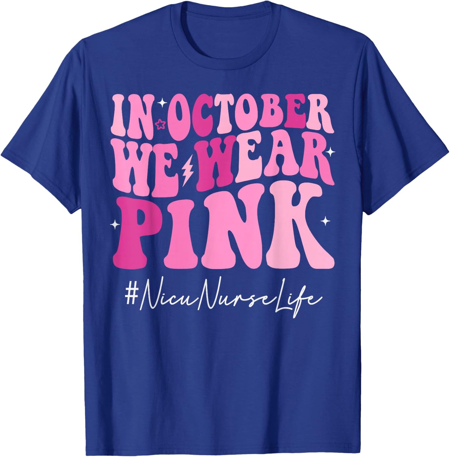 Nicu Nurse We Wear Pink Groovy Breast Cancer Awareness T-Shirt - T-Shirt | Royal