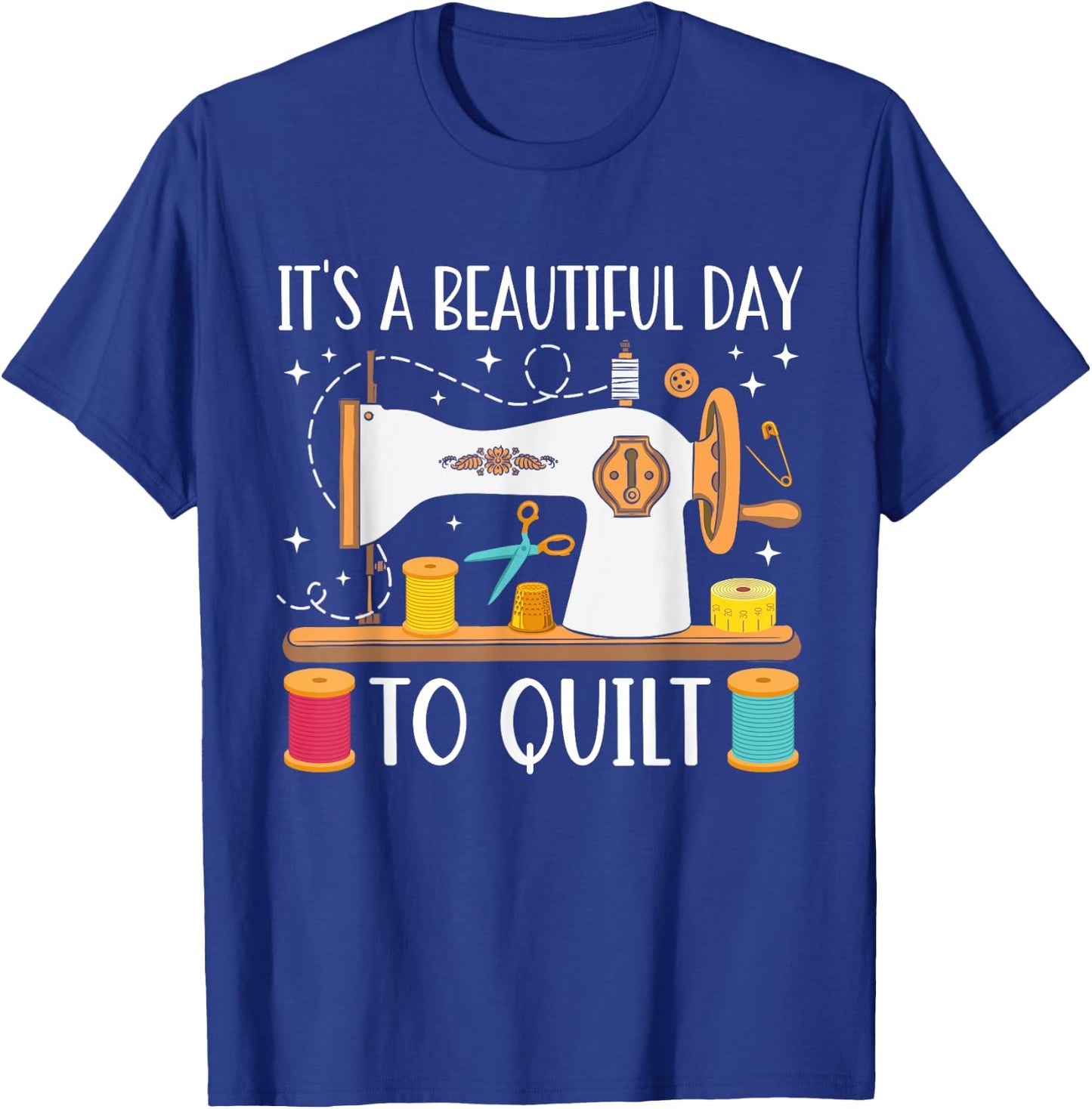 Funny Quilting Sewing Girls Fabric Quilt Quilter T-Shirt - T-Shirt | Royal