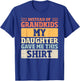 Mom Dad Instead of Grandkids my Daughter Gave me This T-Shirt - T-Shirt | Royal