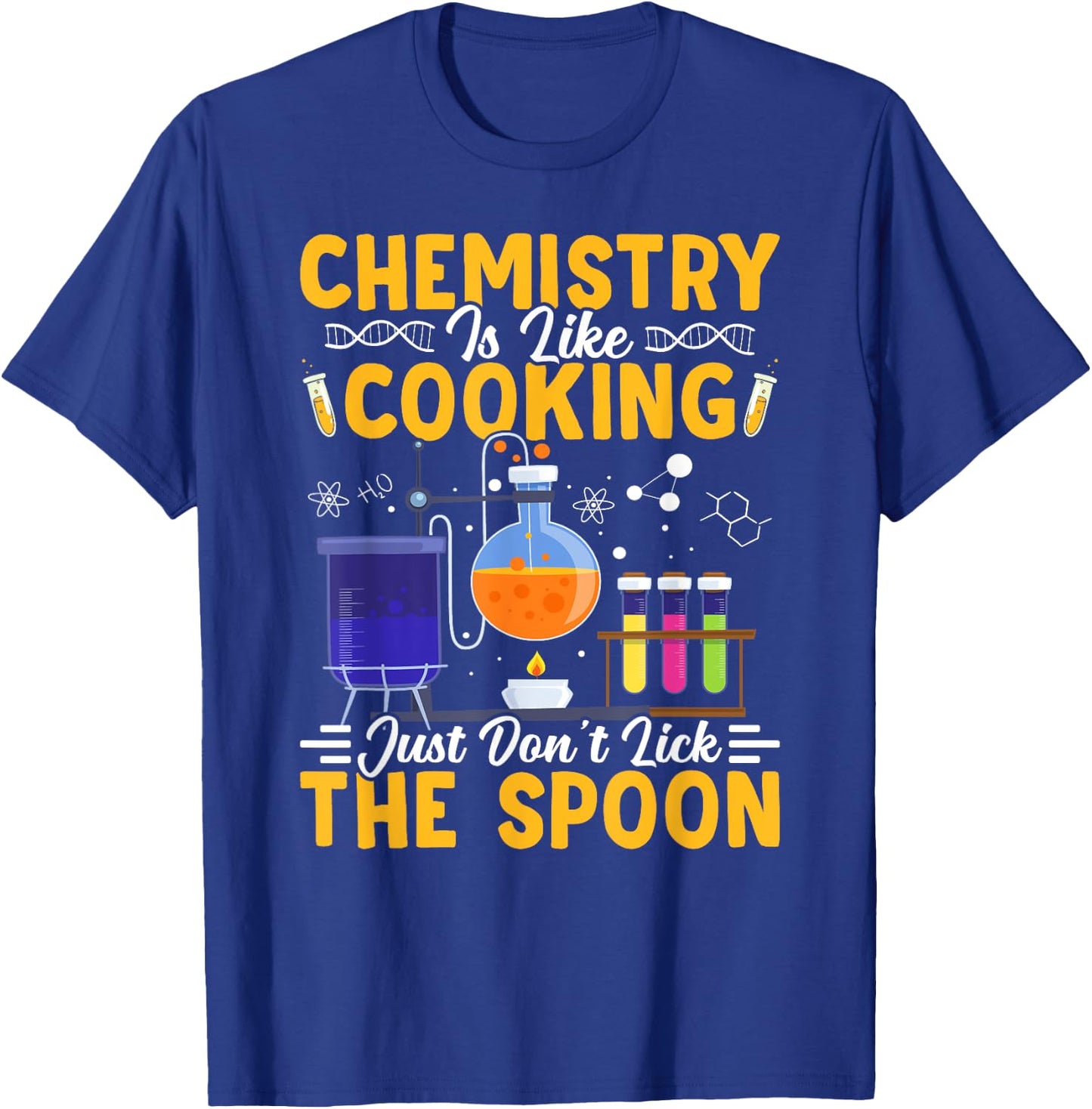 Chemistry Is Like Cooking Science Teacher Student T-Shirt - T-Shirt | Royal