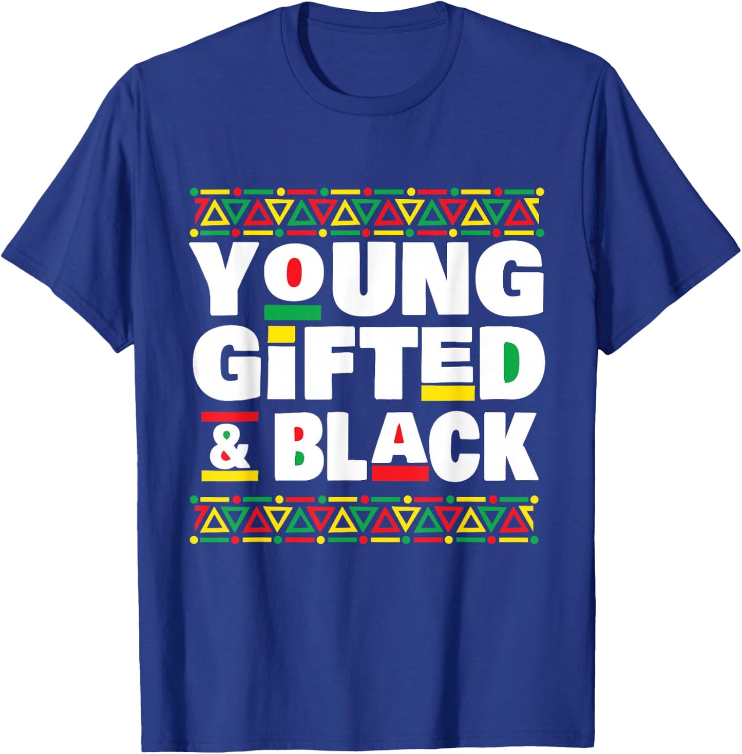 Young Gifted & Black - MLK Day Black History African Roots T-Shirt - T-Shirt | Royal