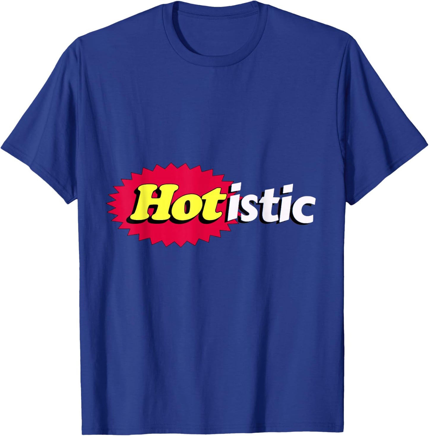 Hotistic | Hot and Autistic Funny Autism T-Shirt - T-Shirt | Royal