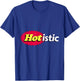 Hotistic | Hot and Autistic Funny Autism T-Shirt - T-Shirt | Royal