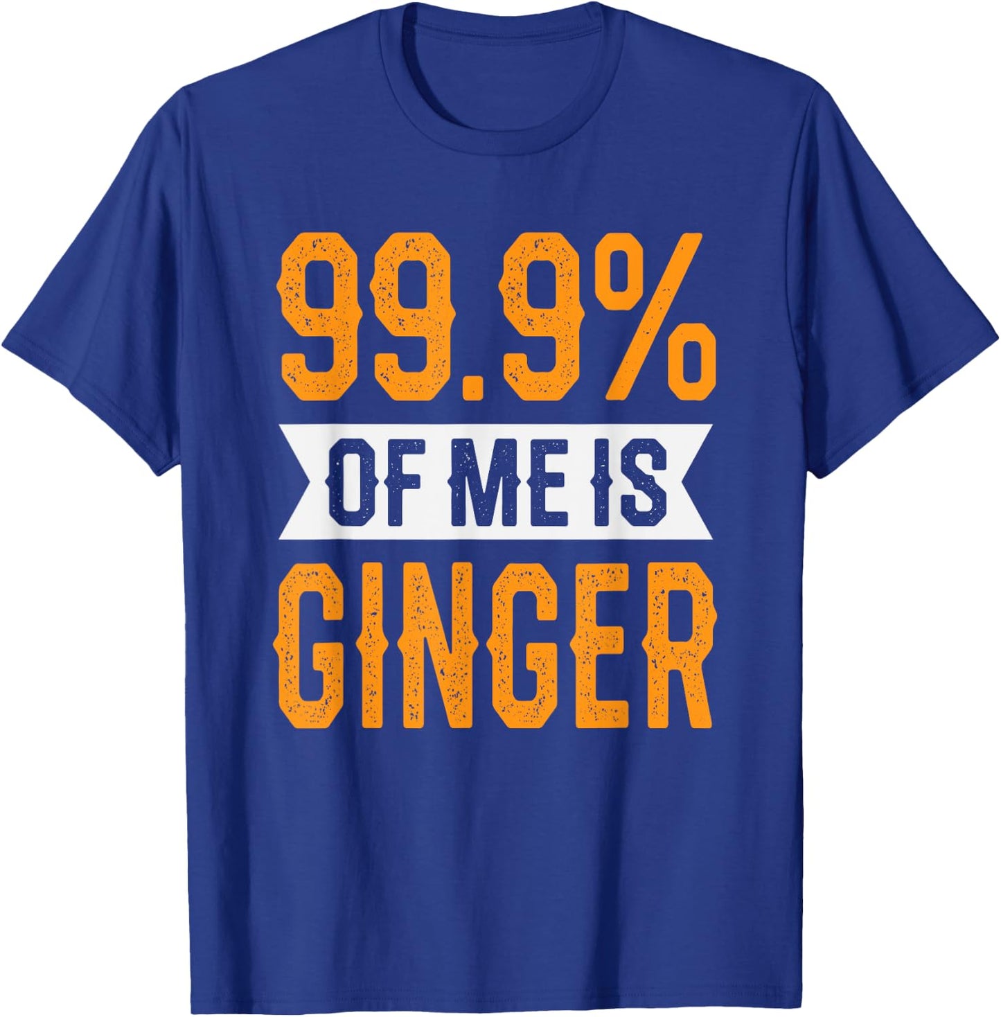 99.9% of me is Ginger Hairy Red Headed Men St Patricks Day T-Shirt - T-Shirt | Royal