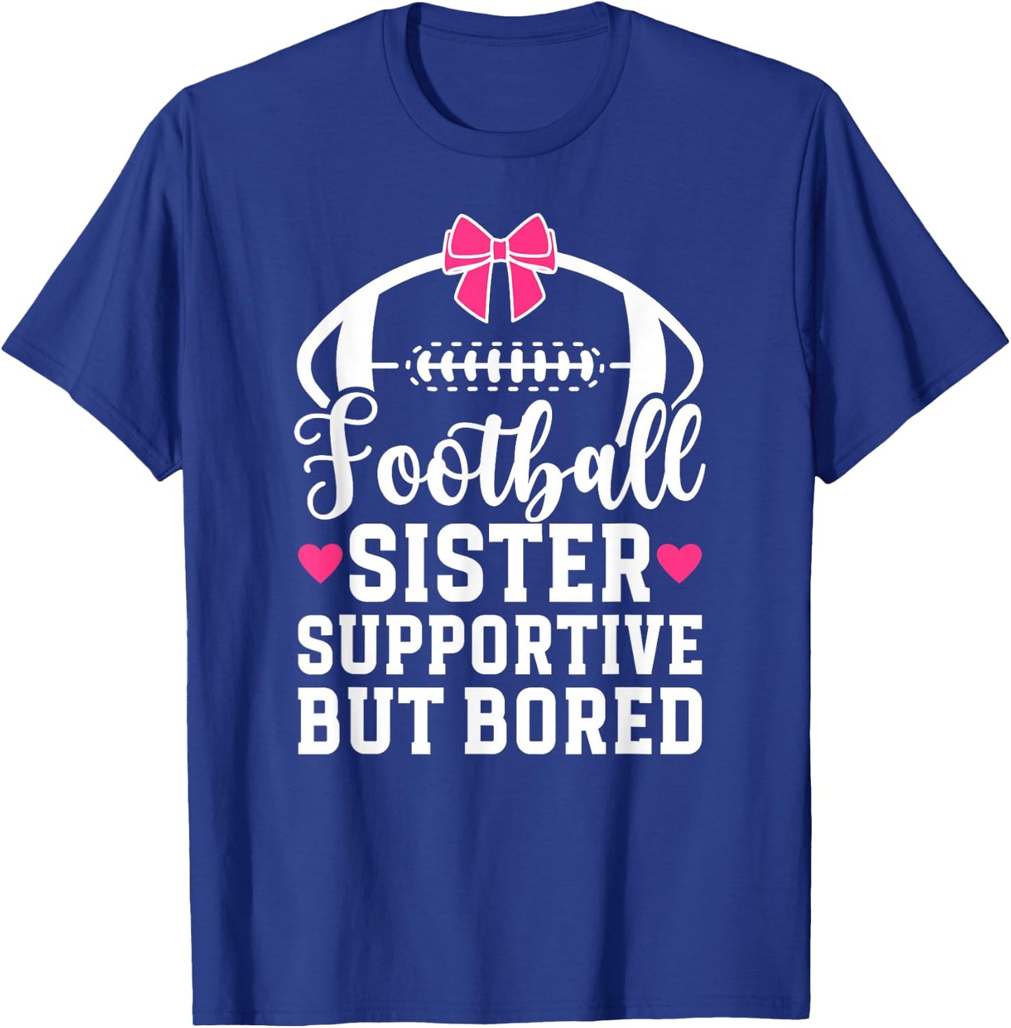 Football Sister Supportive Sister of A Football Player T-Shirt - T-Shirt | Royal