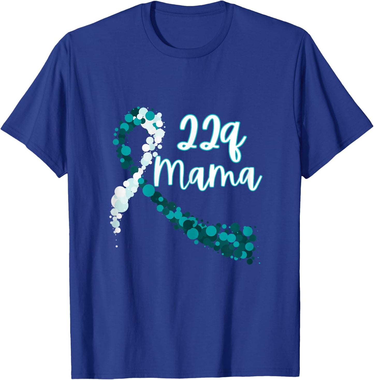 Mama of a 22q Warrior - 22q Mama, DiGeorge Syndrome T-Shirt - T-Shirt | Royal