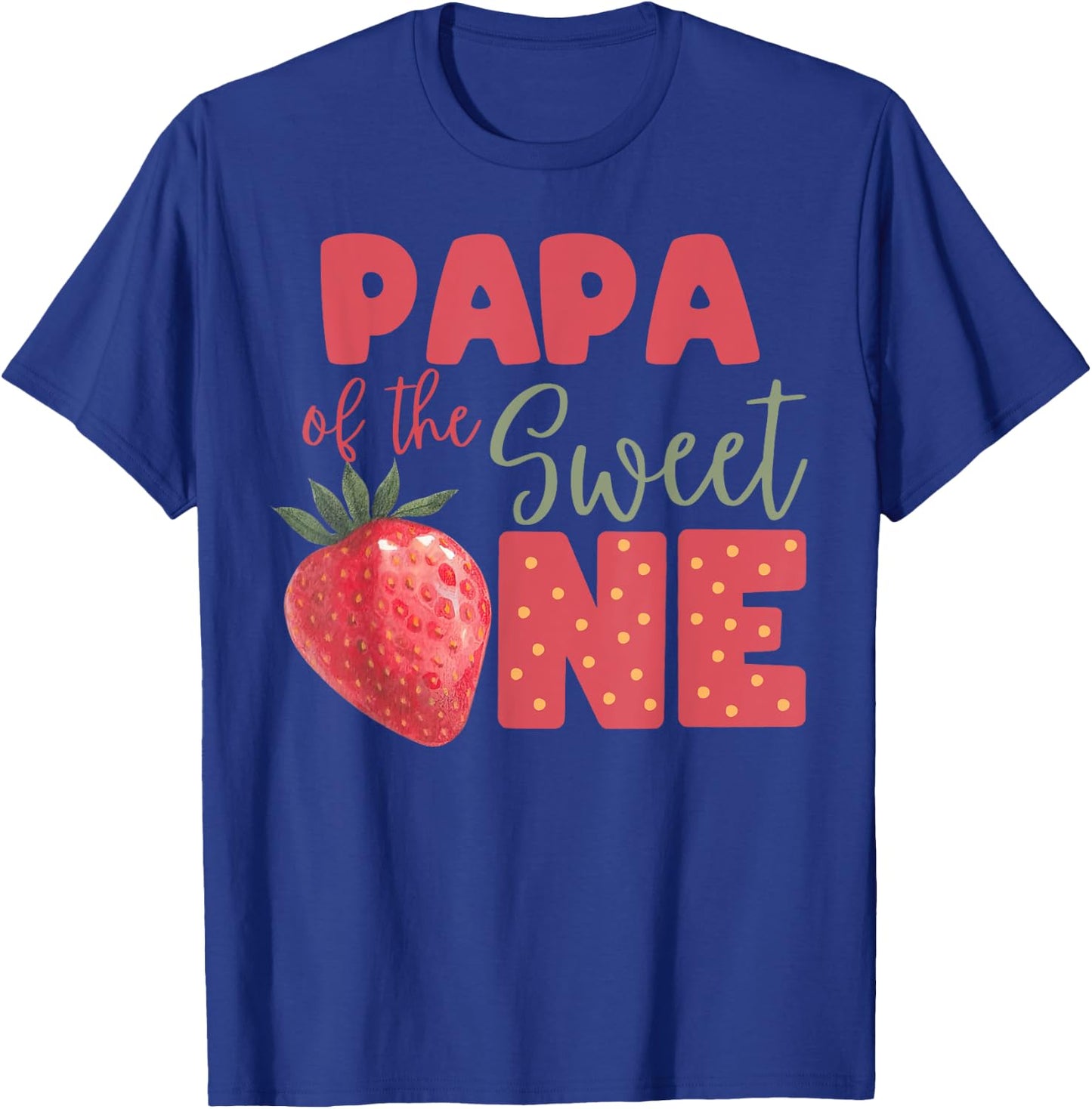 Papa Of The Berry Sweet One Strawberry First Birthday T-Shirt - T-Shirt | Royal