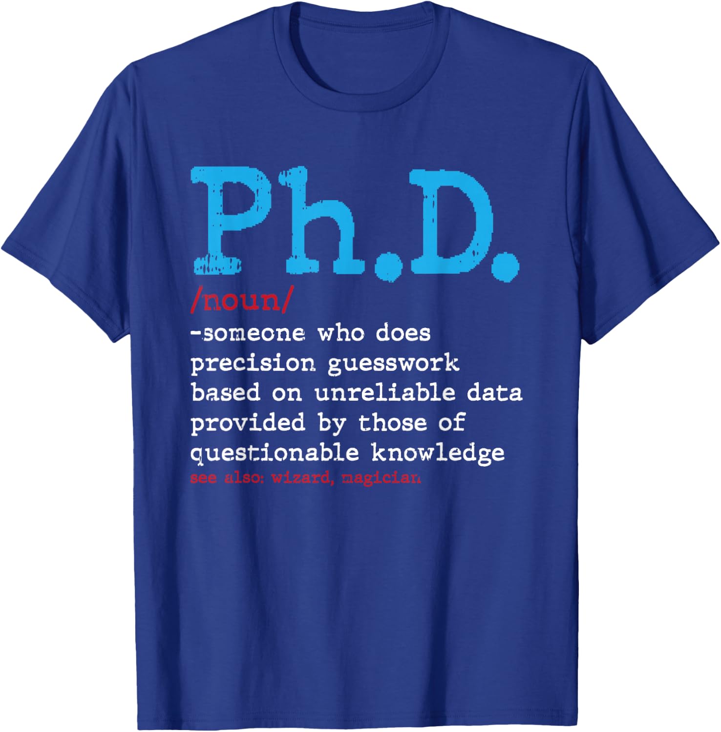 PHD Dictionary Graduation Doctorate Masters Degree Dr T-Shirt - T-Shirt | Royal