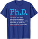 PHD Dictionary Graduation Doctorate Masters Degree Dr T-Shirt - T-Shirt | Royal