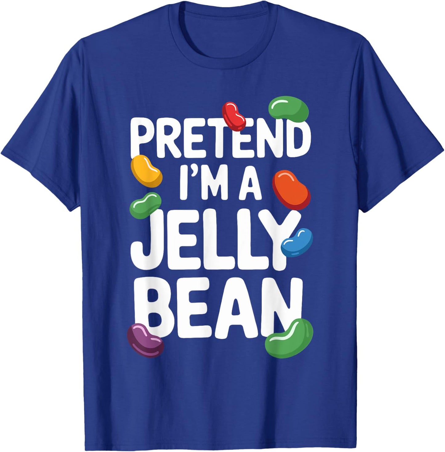 Pretend I'm A Jelly Bean T Shirt A Fun Choice for Kids T-Shirt - T-Shirt | Royal
