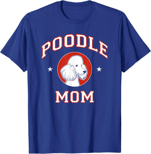 Poodle Mom Dog Mother T-Shirt - T-Shirt | Royal