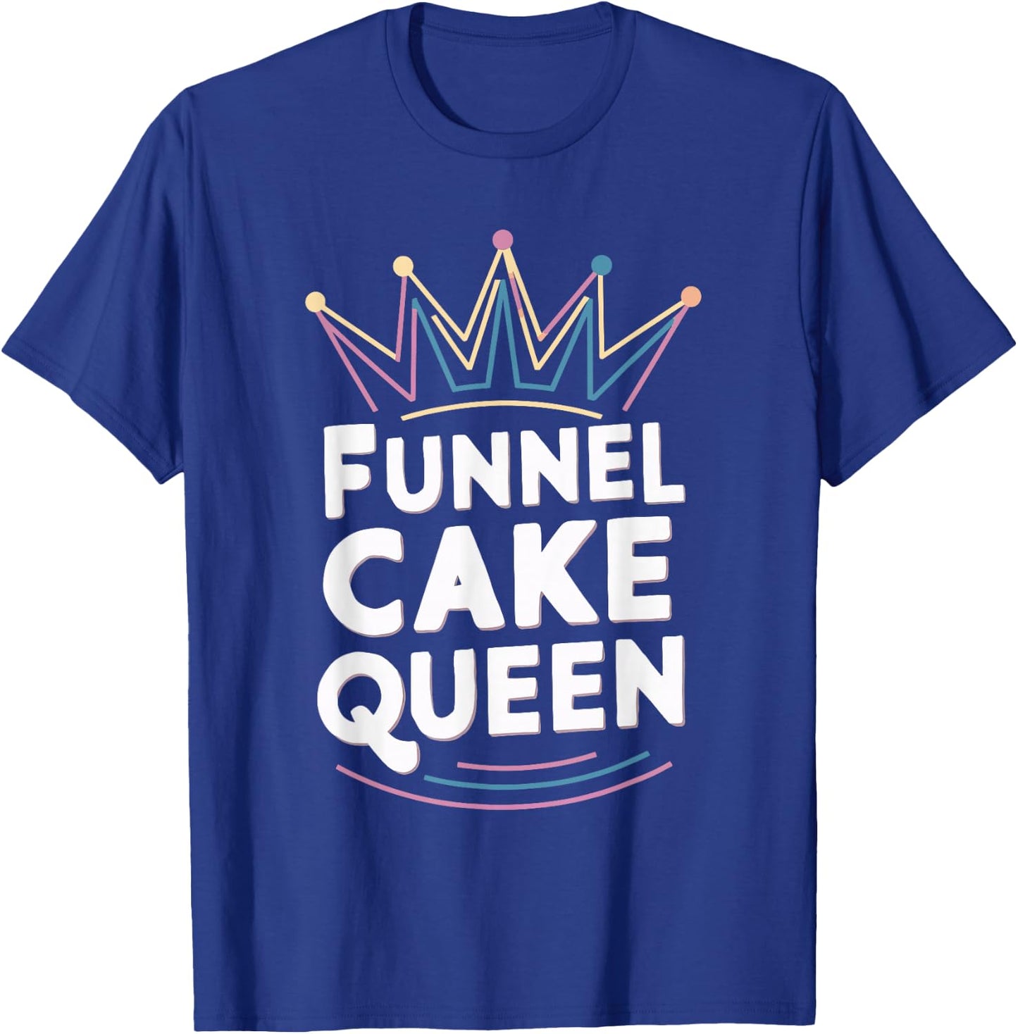 Funnel Cake Queen T-Shirt - T-Shirt | Royal