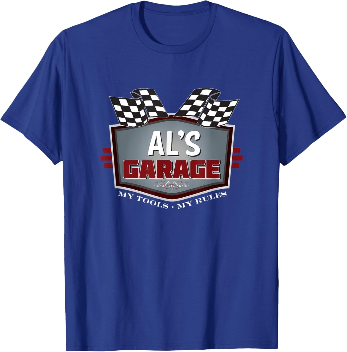 Al's Garage - Funny Car Guy - My Tools My Rules T-Shirt - T-Shirt | Royal