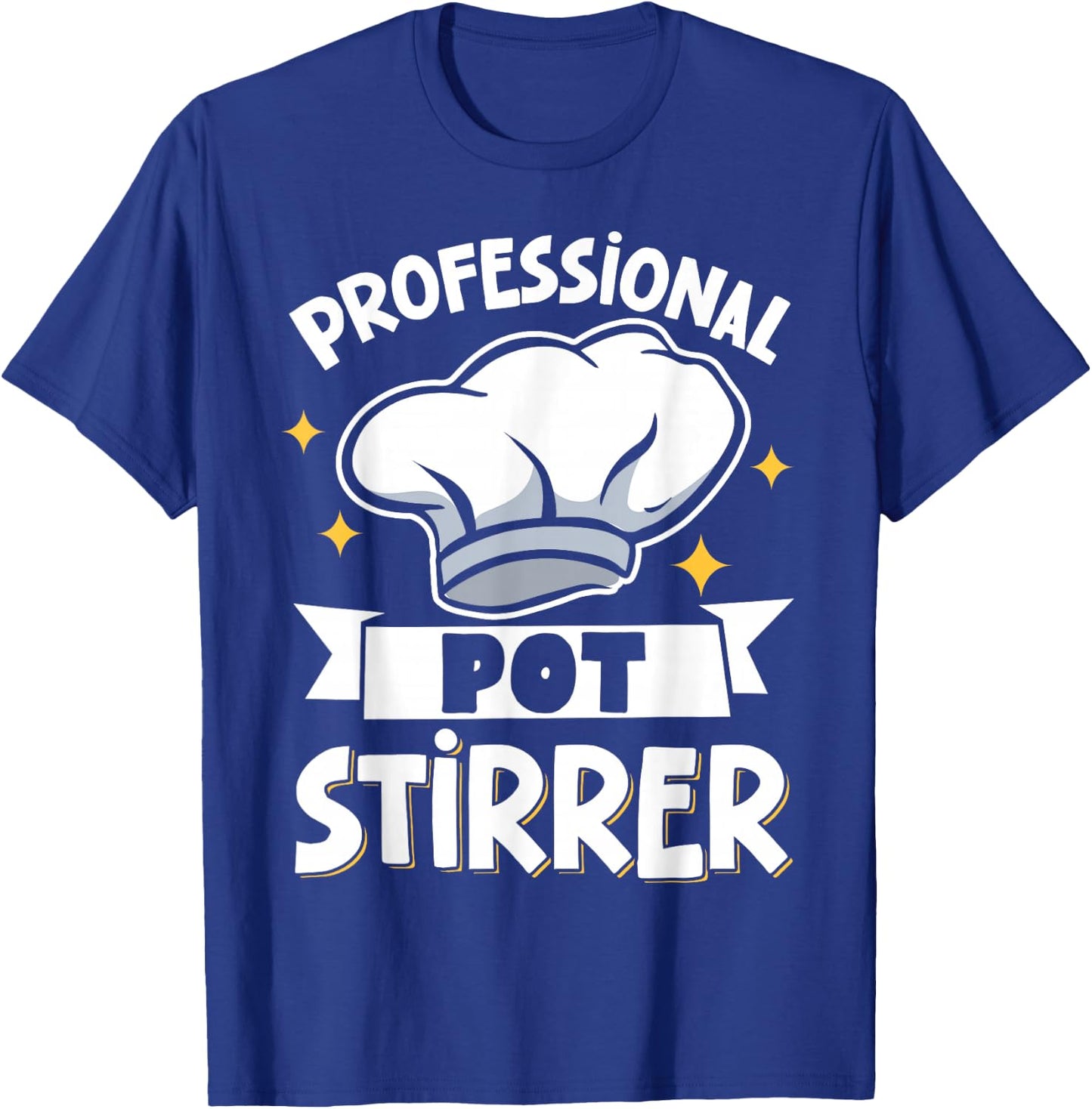 Professional Pot Stirrer T-Shirt - T-Shirt | Royal