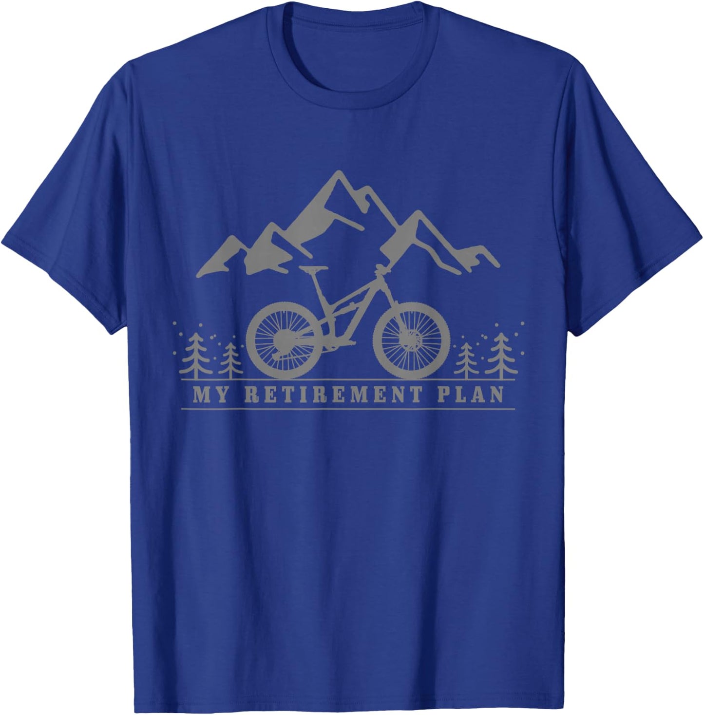 Mountain Bike My Retirement Plan Retired Mountain Biker MTB T-Shirt - T-Shirt | Royal
