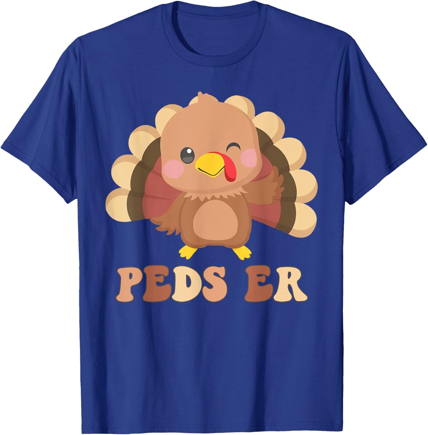 Cute Turkey PEDS ER Nurse Pediatric Thanksgiving Fall T-Shirt - T-Shirt | Royal