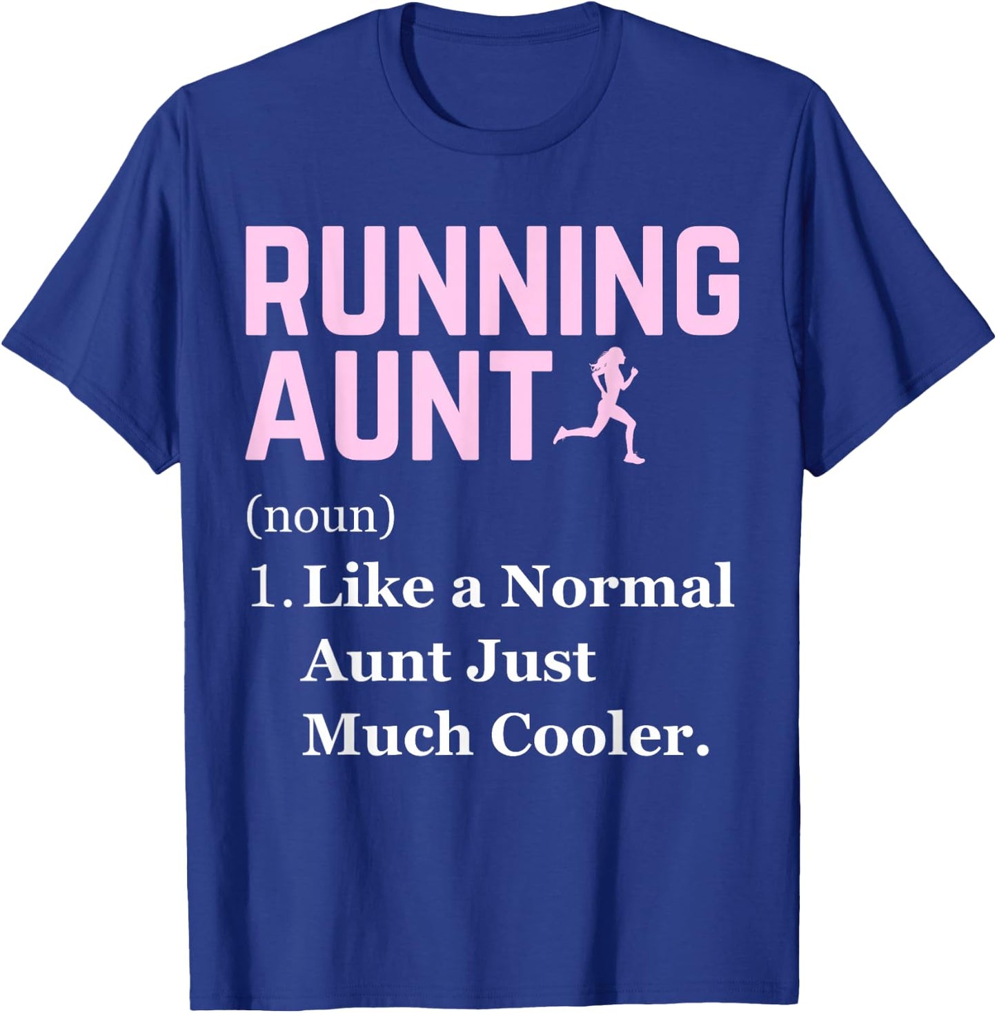 Running Aunt Definition Funny Runner Jogging Aunt T-Shirt - T-Shirt | Royal