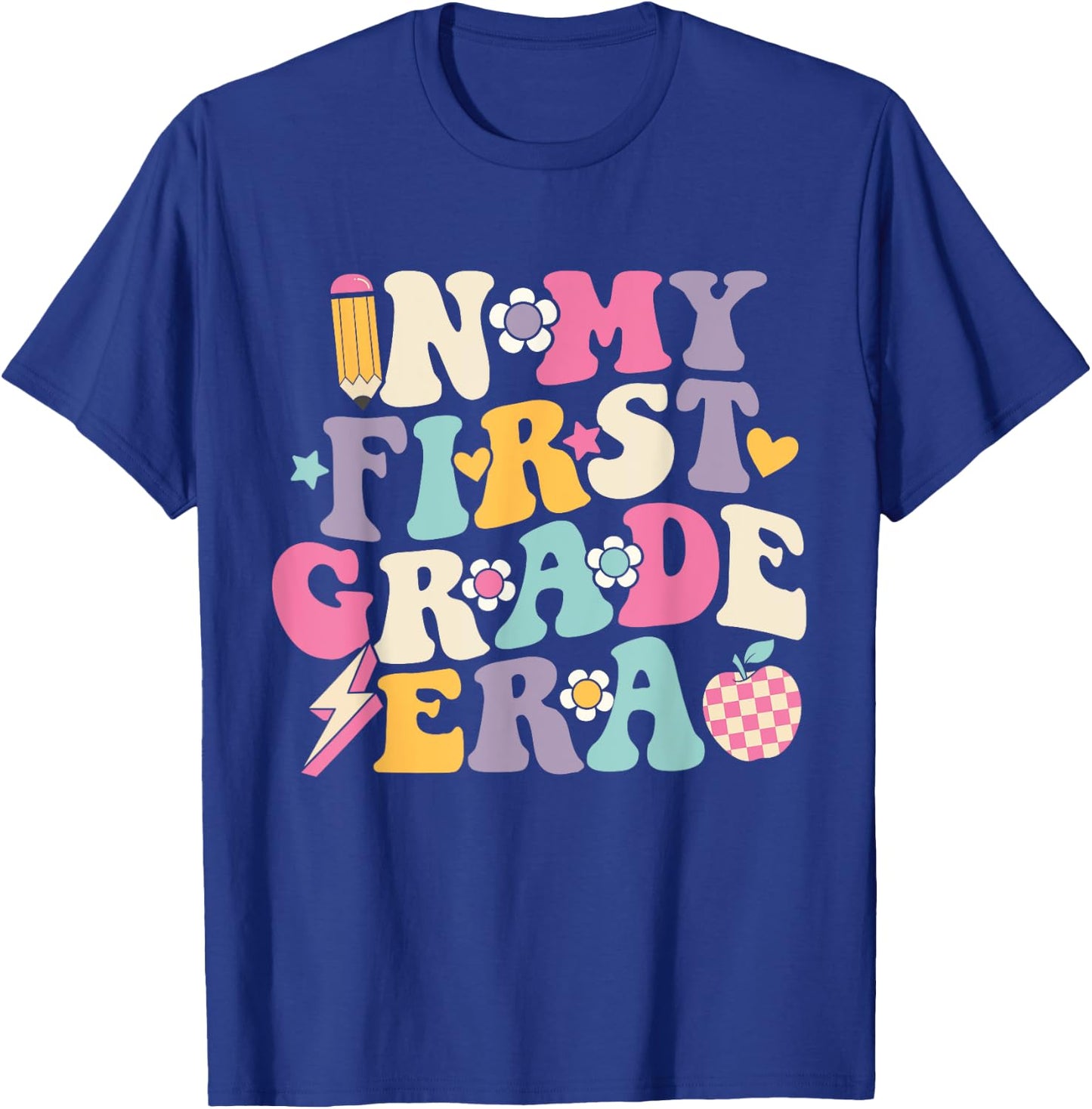 In My First Grade Era Girl Back To School 1st Grade Teacher T-Shirt - T-Shirt | Royal