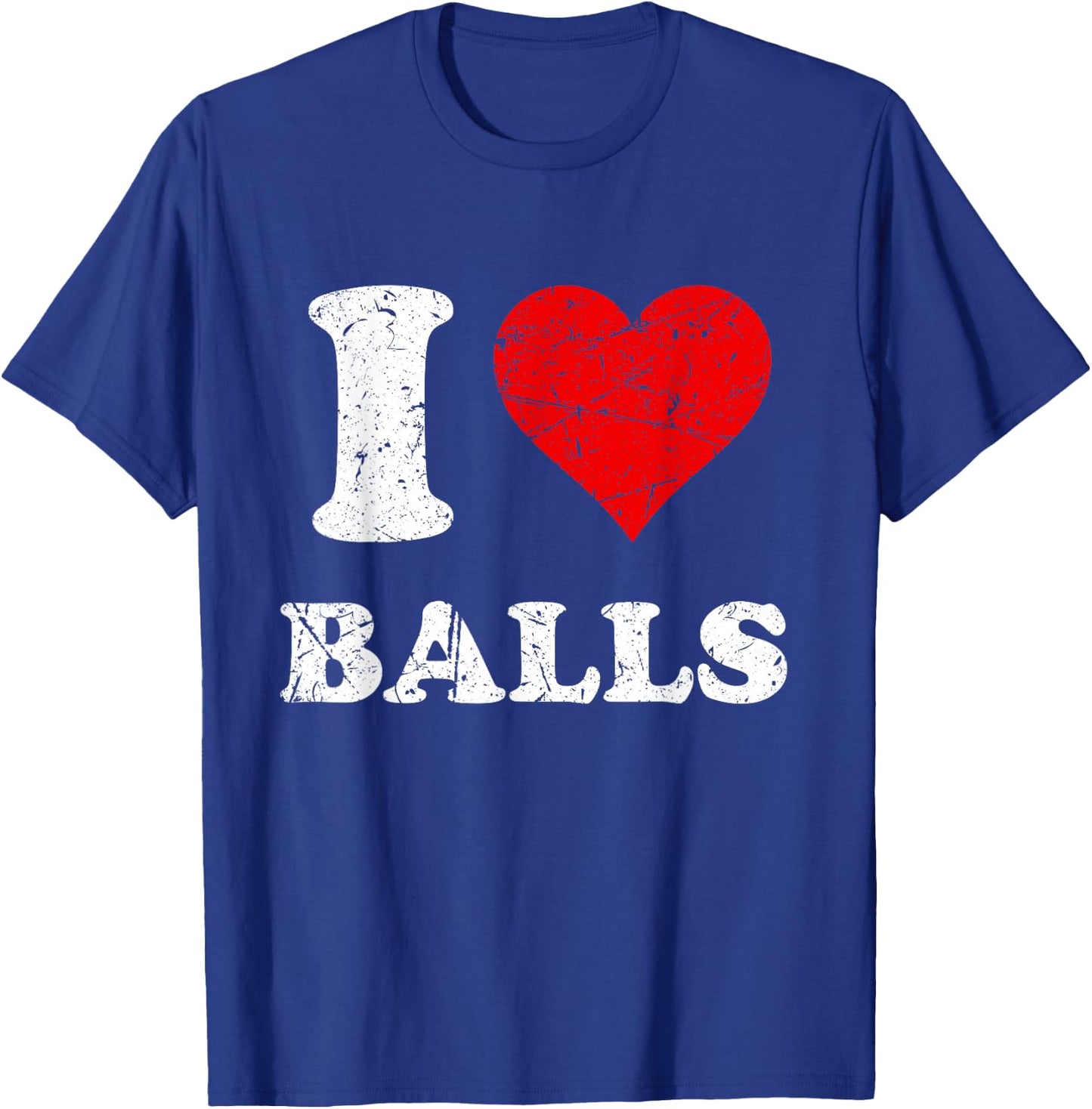 Distressed I Heart Balls I Love Balls T-Shirt - T-Shirt | Royal