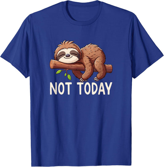 Not Today Sloth T-Shirt - T-Shirt | Royal