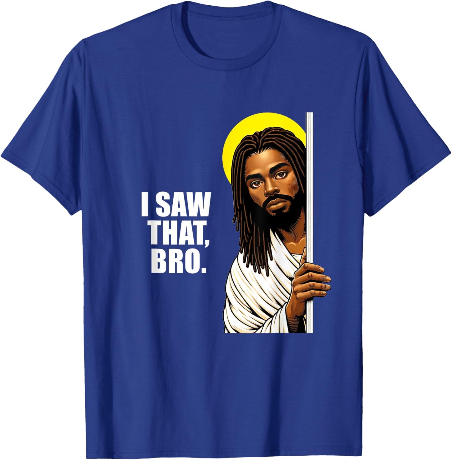 I Saw That Bro Black Jesus | Funny Christian Locs T-Shirt - T-Shirt | Royal