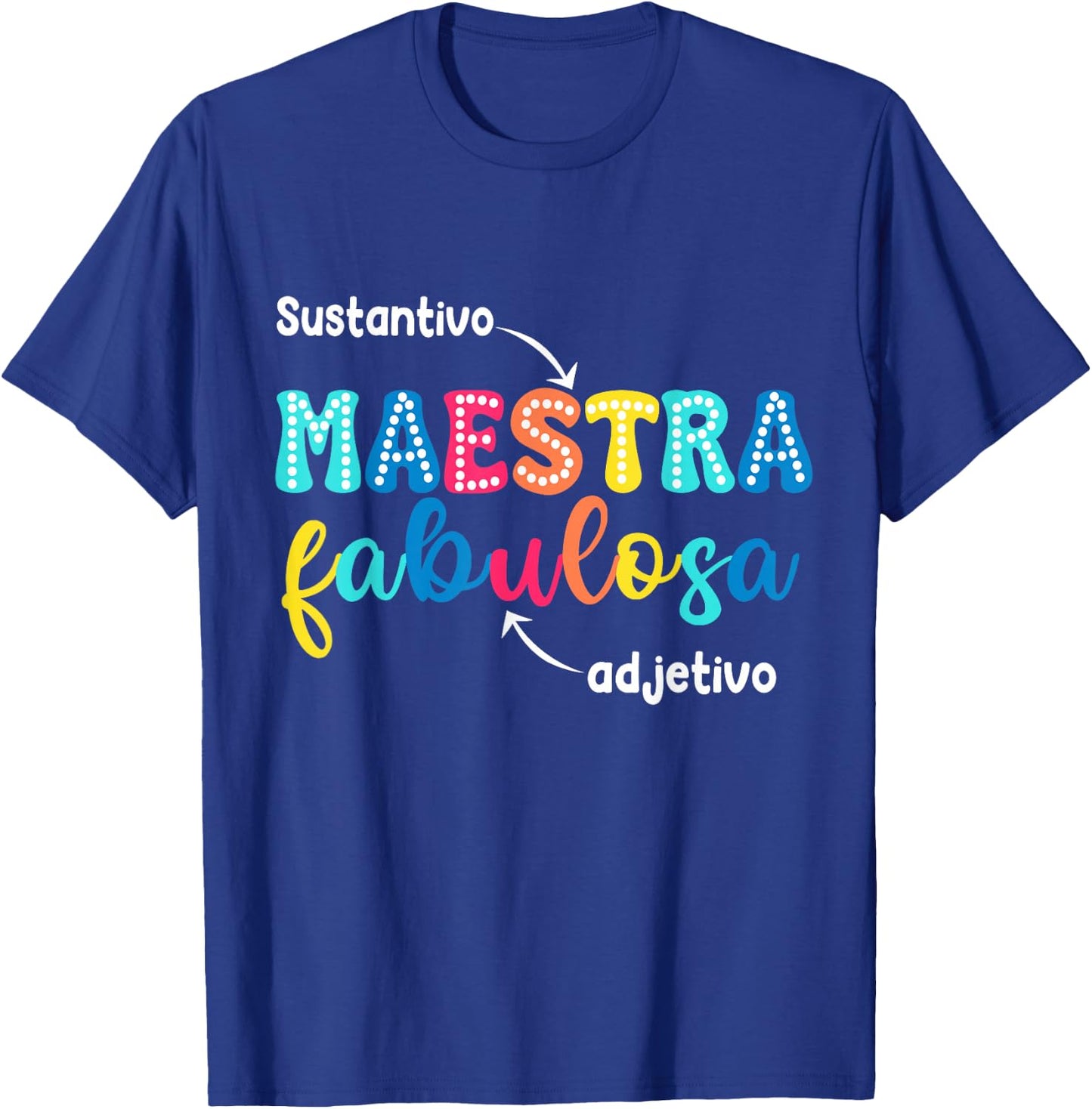 Sustantivo Maestra Fabulosa Adjetivo Spanish Teacher T-Shirt - T-Shirt | Royal
