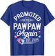 Promoted To Pawpaw Again Est 2025 Baby Gender Reveal T-Shirt - T-Shirt | Royal