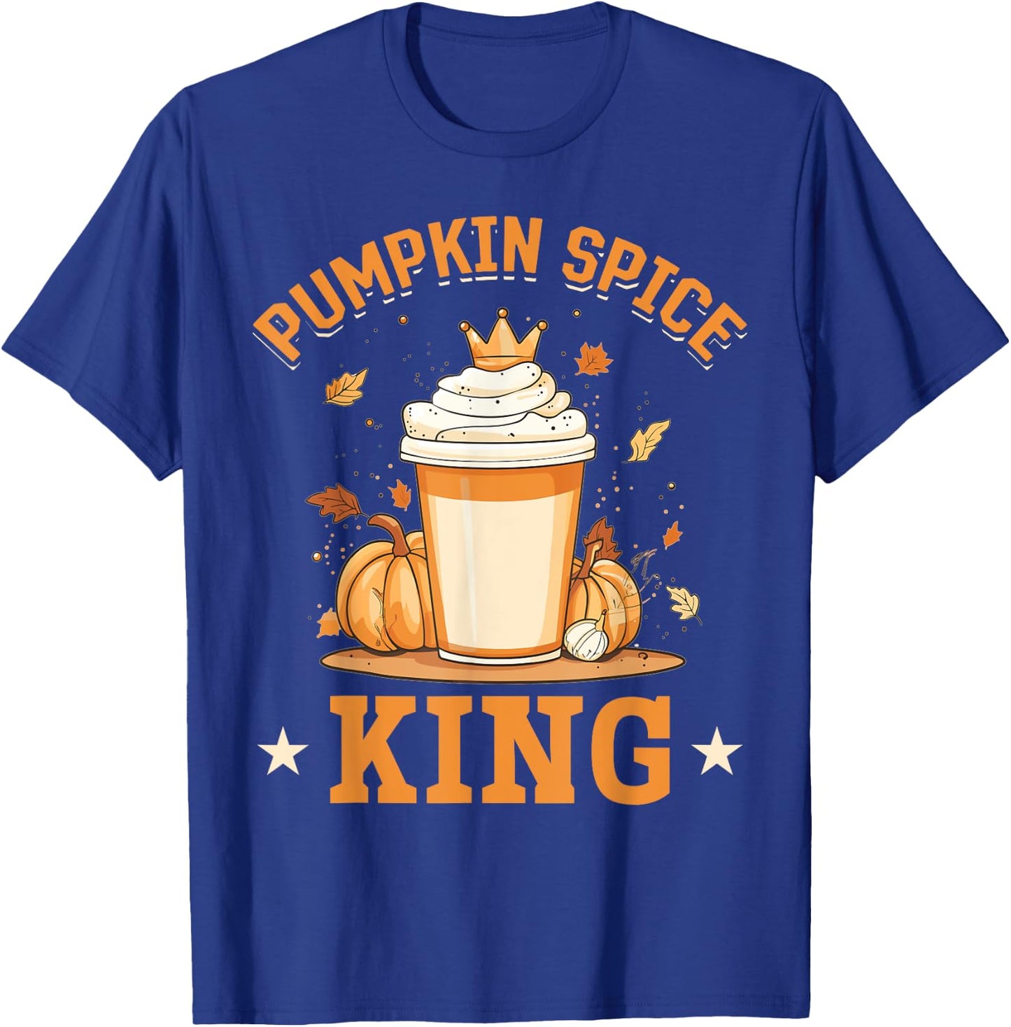 Pumpkin Spice Latte Fall Season Pumpkin spice King T-Shirt - T-Shirt | Royal