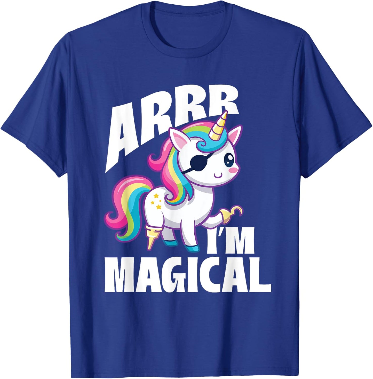 Arrr I'm Magical - Unicorn Lover Buccaneer Freebooter T-Shirt - T-Shirt | Royal