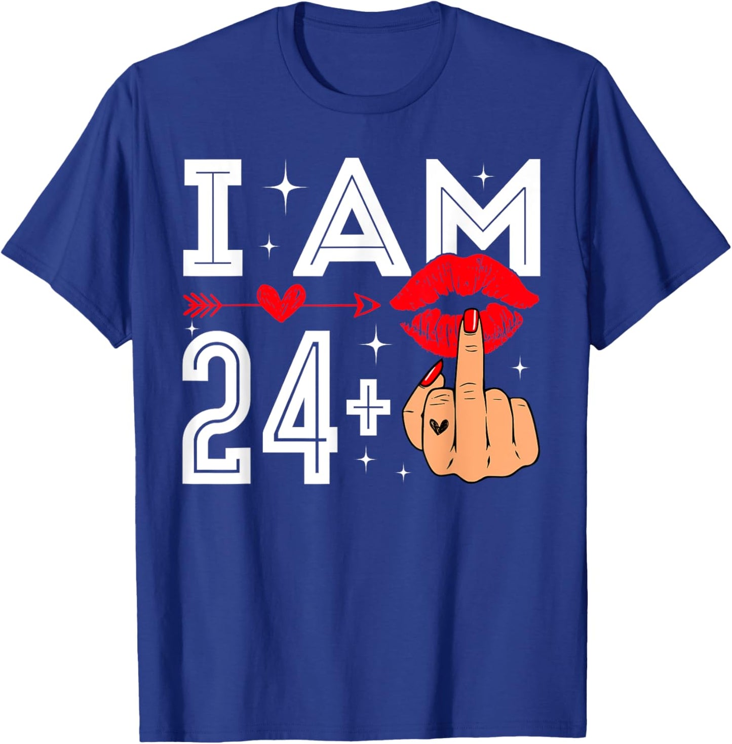 I Am 24 Plus 1 Middle Finger 25th Birthday Adult Humor Bday T-Shirt - T-Shirt | Royal