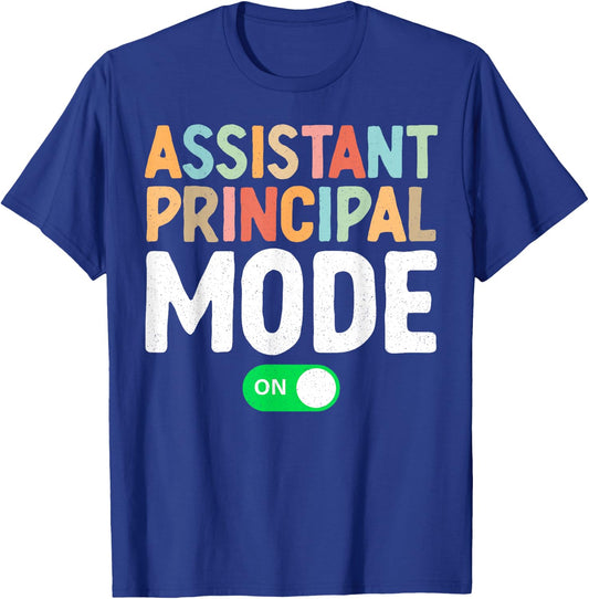 Assistant Principal Mode On Teacher Appreciation Week Women T-Shirt - T-Shirt | Royal