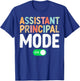 Assistant Principal Mode On Teacher Appreciation Week Women T-Shirt - T-Shirt | Royal