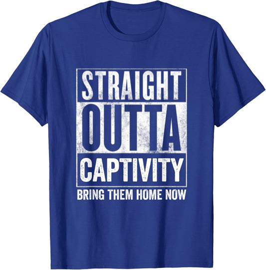 Straight Outta Captivity Bring Them Home Now Peace Prayer T-Shirt - T-Shirt | Royal