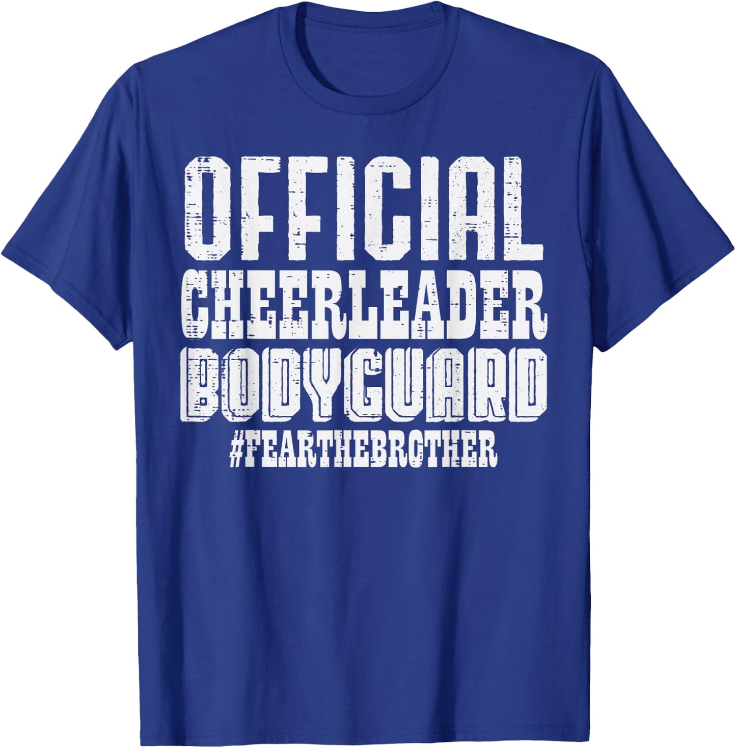 Official Cheerleader Bodyguard Fear Brother Fun Men Boys Kid T-Shirt - T-Shirt | Royal