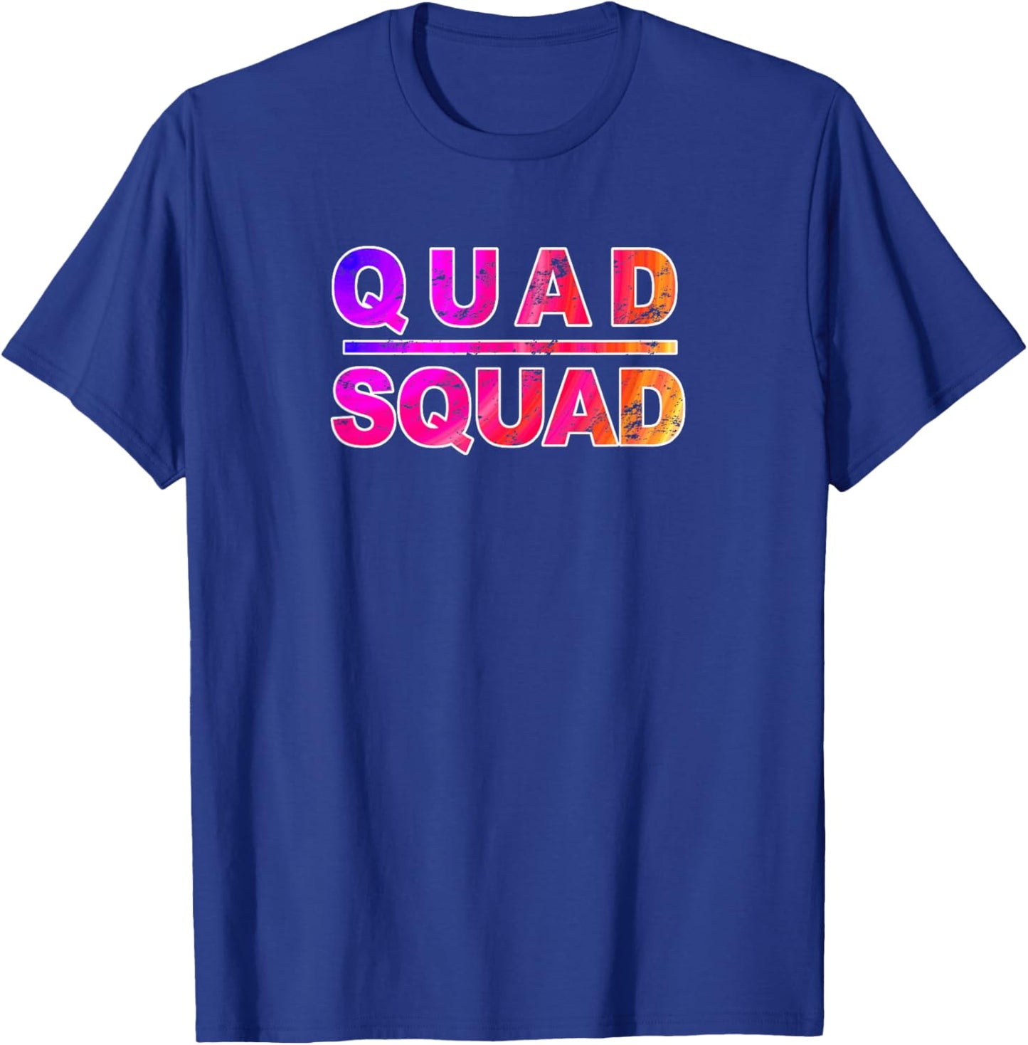 Quad Squad Gym Work Out, Inspirational Quote T-Shirt - T-Shirt | Royal