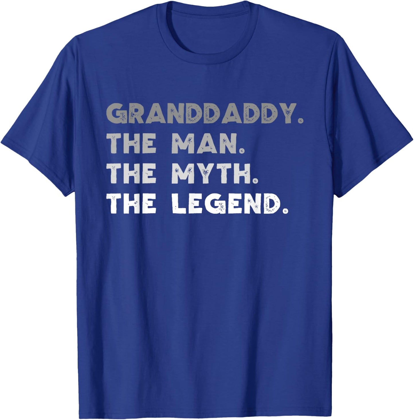 Granddaddy The Man The Myth The Legend Funny T-Shirt - T-Shirt | Royal