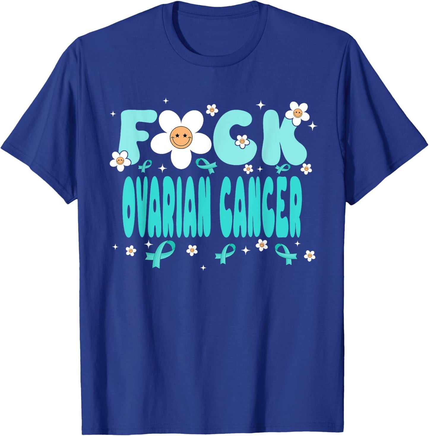 Funny Fuck Ovarian Cancer Groovy Ovarian Cancer Awareness T-Shirt - T-Shirt | Royal