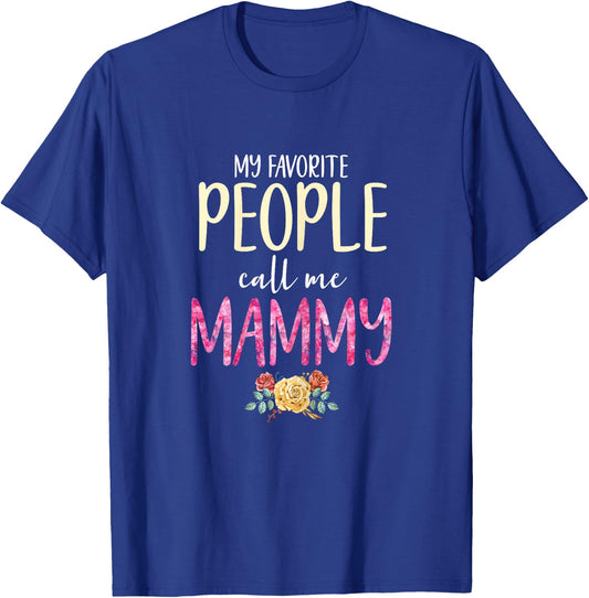 My Favorite People Call Me Mammy Floral Grandma Flowers T-Shirt - T-Shirt | Royal
