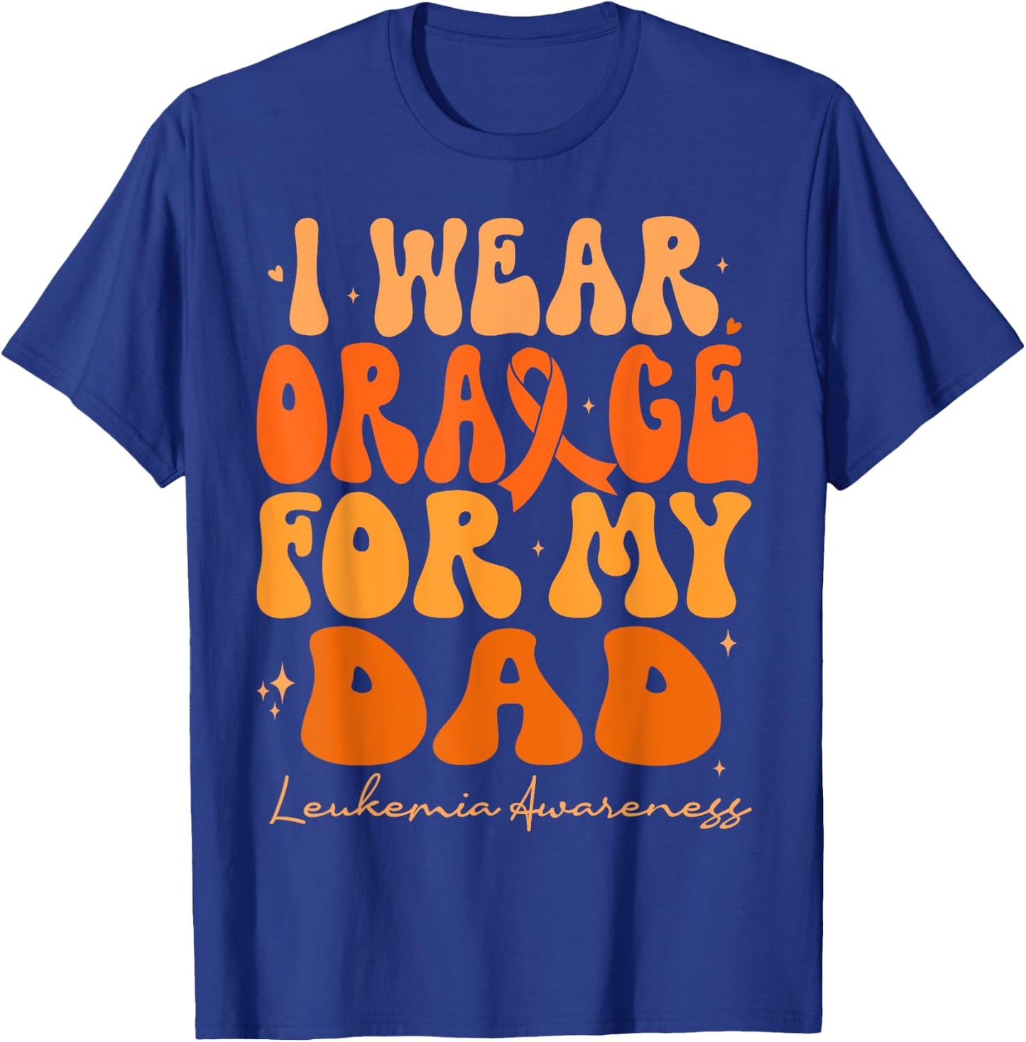 I Wear Orange For My Dad Leukemia Awareness Retro Groovy T-Shirt - T-Shirt | Royal