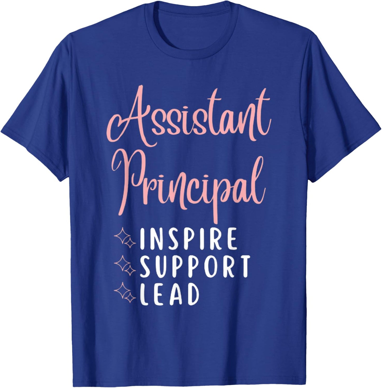 Assistant Principal Inspire Support Lead Funny School Admins T-Shirt - T-Shirt | Royal
