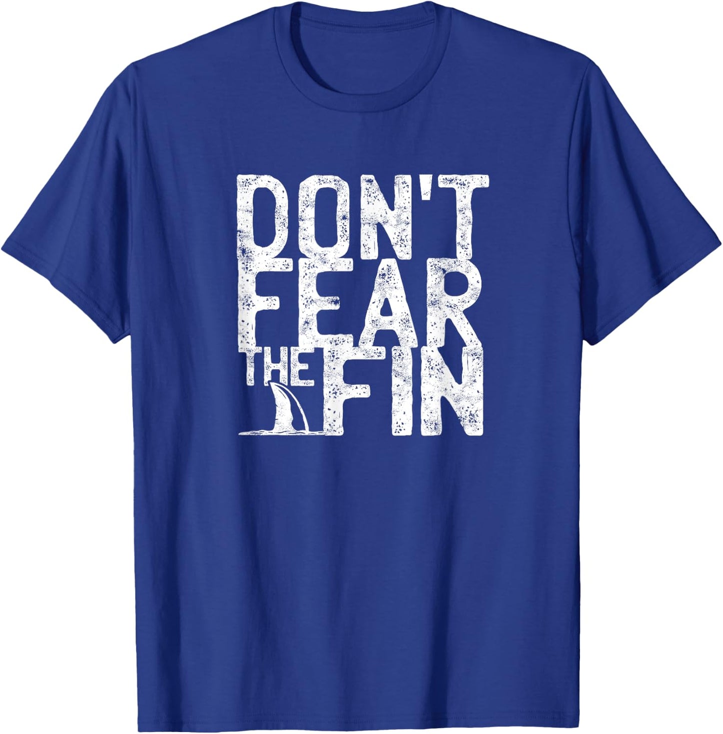 Don't fear the fin - Shark T-Shirt - T-Shirt | Royal