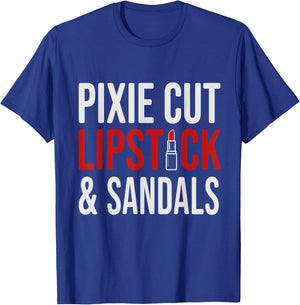 Pixie Cut Lipstick and Sneakers Shirt Funny Quote T-Shirt - T-Shirt | Royal