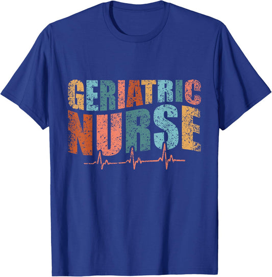 Geriatric Nurse Nurses Nursing Gertiatry Geriatric Nurse T-Shirt - T-Shirt | Royal