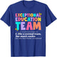 Exceptional Education Team SPED ESE Teacher Definition Quote T-Shirt - T-Shirt | Royal