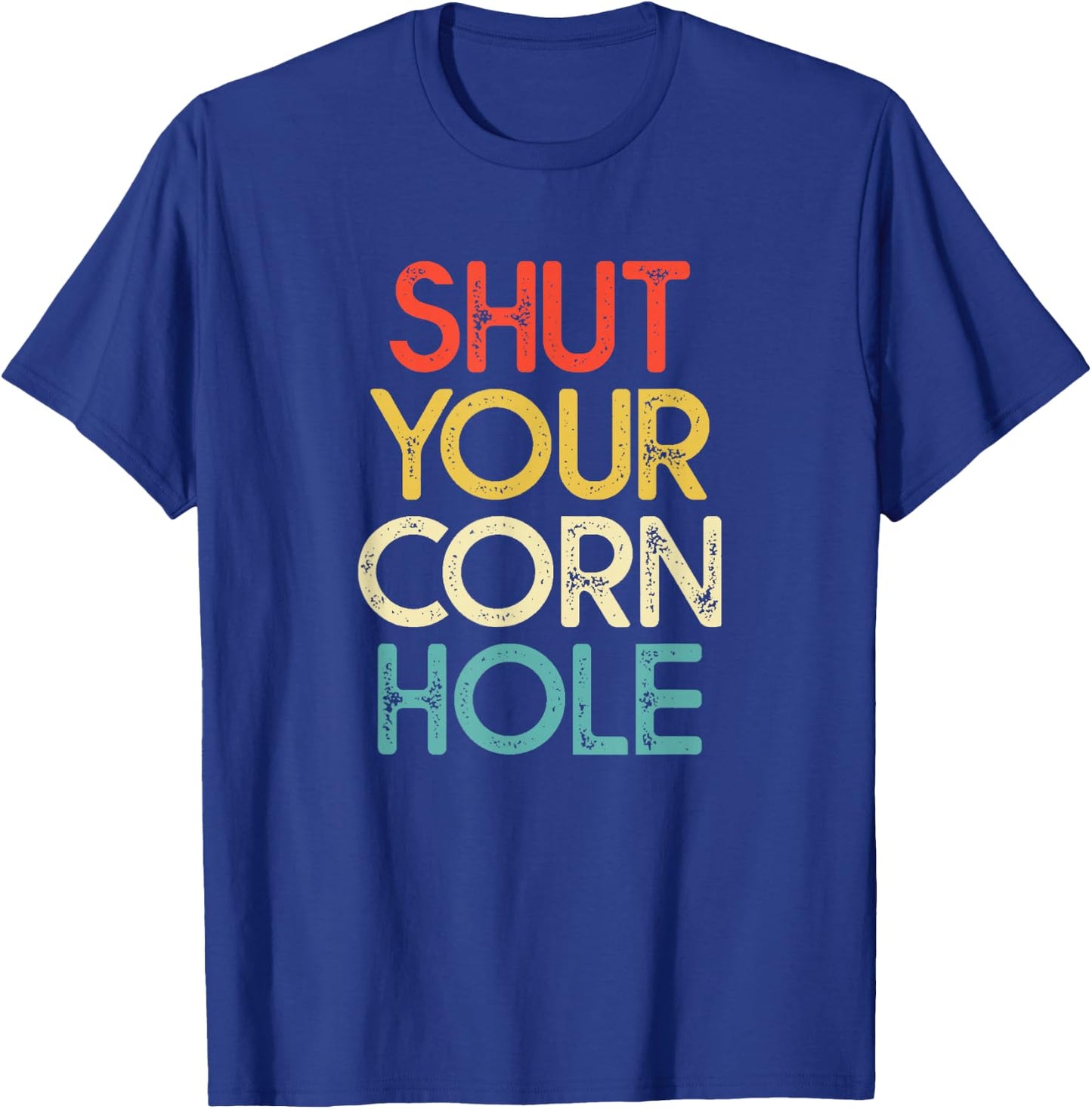 Funny Bean Bag Toss Cookout Retro Shut Your Cornhole T-Shirt - T-Shirt | Royal