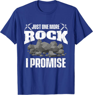 Just One More Rock - Rock Collector Geode Hunter Geology T-Shirt - T-Shirt | Royal