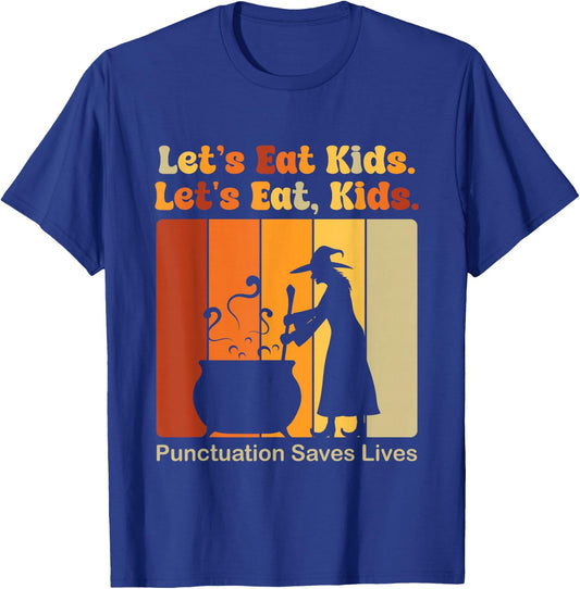 Funny Let's Eat Kids Punctuation Saves Lives Grammar Teacher T-Shirt - T-Shirt | Royal