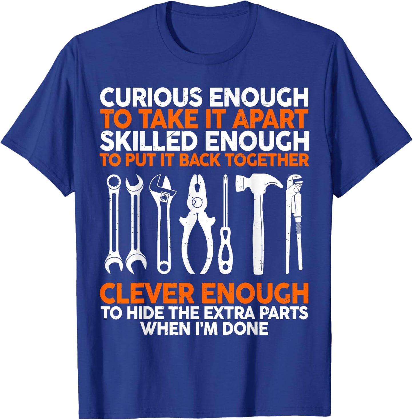 Curious Enough To Take It Apart Car Auto Garage Mechanic Men T-Shirt - T-Shirt | Royal