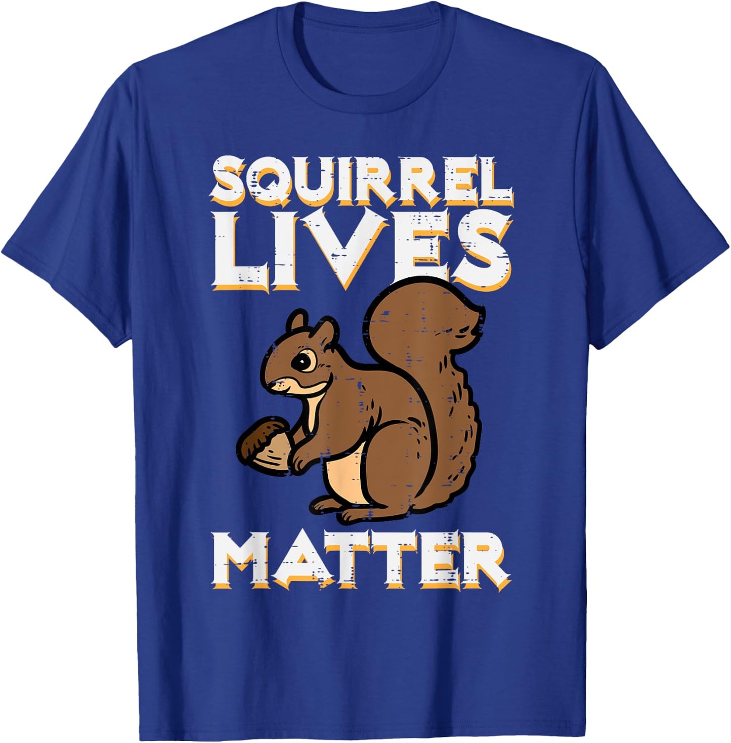 Squirrel Lives Matter Rodent Animal Men Women Kids Boys Girl T-Shirt - T-Shirt | Royal