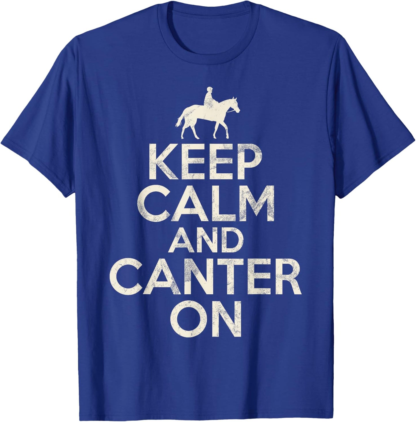 Keep Calm and Canter on Horse Trainer T-Shirt - T-Shirt | Royal